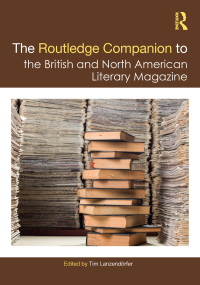 صورة الغلاف: The Routledge Companion to the British and North American Literary Magazine 1st edition 9780367222819