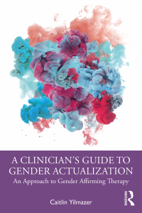 Imagen de portada: A Clinician’s Guide to Gender Actualization 1st edition 9780367432102