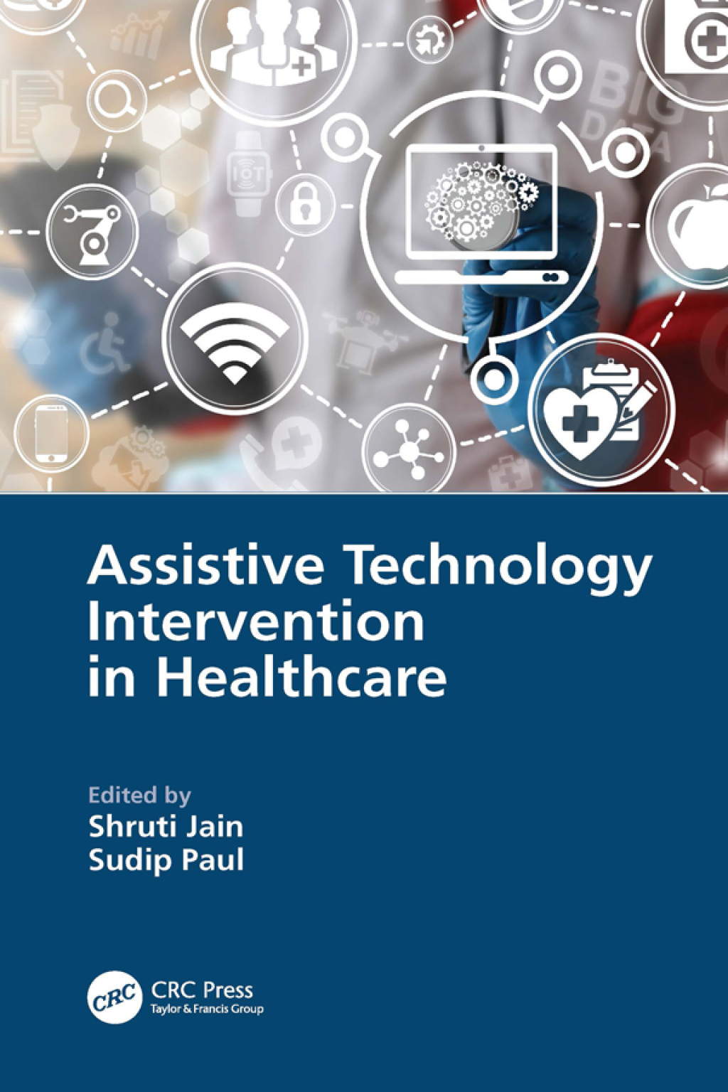 Assistive Technology Intervention in Healthcare 1st Edition