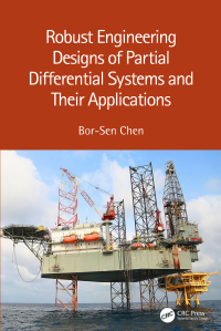 Cover image: Robust Engineering Designs of Partial Differential Systems and Their Applications 1st edition 9781032134437