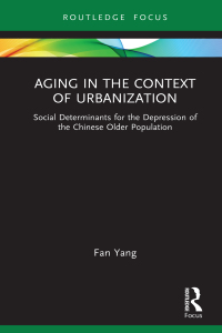 Imagen de portada: Aging in the Context of Urbanization 1st edition 9781032164854