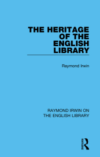Cover image: The Heritage of the English Library 1st edition 9781032162164