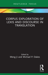 صورة الغلاف: Corpus Exploration of Lexis and Discourse in Translation 1st edition 9780367609610