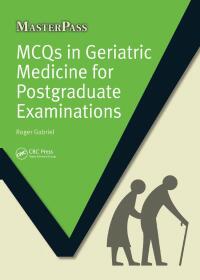 Imagen de portada: MCQs in Geriatric Medicine for Postgraduate Examinations 1st edition 9781846195761
