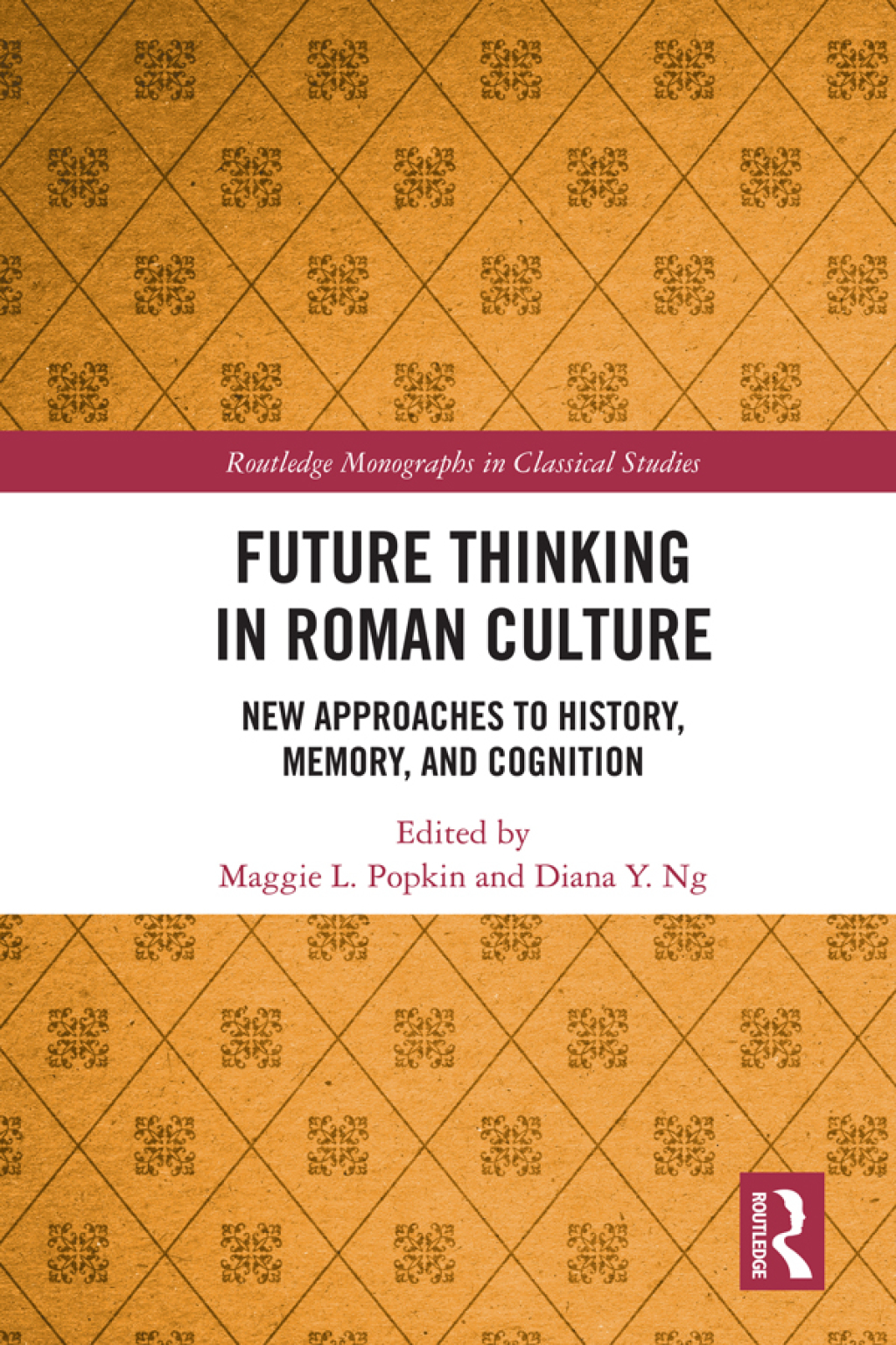 Future Thinking in Roman Culture New Approaches to History, Memory, and Cognition 1st Edition