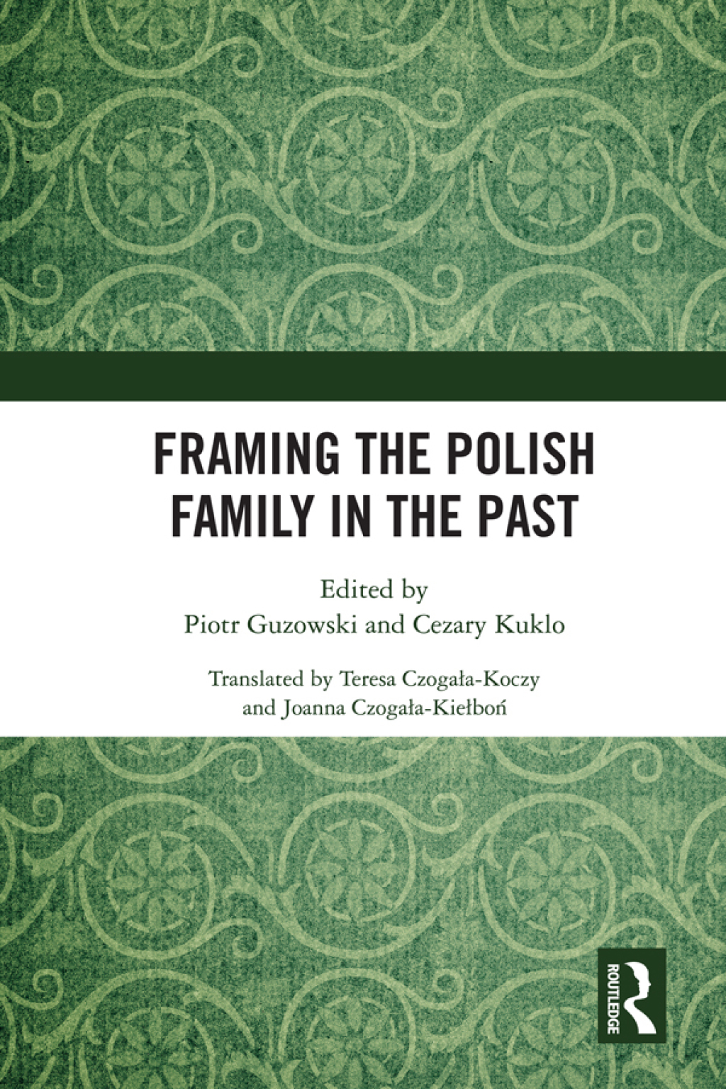 Framing the Polish Family in the Past 1st Edition