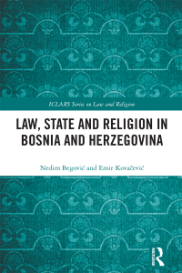 Omslagafbeelding: Law, State and Religion in Bosnia and Herzegovina 1st edition 9781032171302