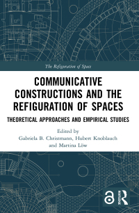 صورة الغلاف: Communicative Constructions and the Refiguration of Spaces 1st edition 9780367419974