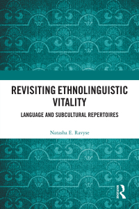 صورة الغلاف: Revisiting Ethnolinguistic Vitality 1st edition 9781032332710