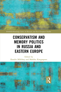 Cover image: Conservatism and Memory Politics in Russia and Eastern Europe 1st edition 9781032170862