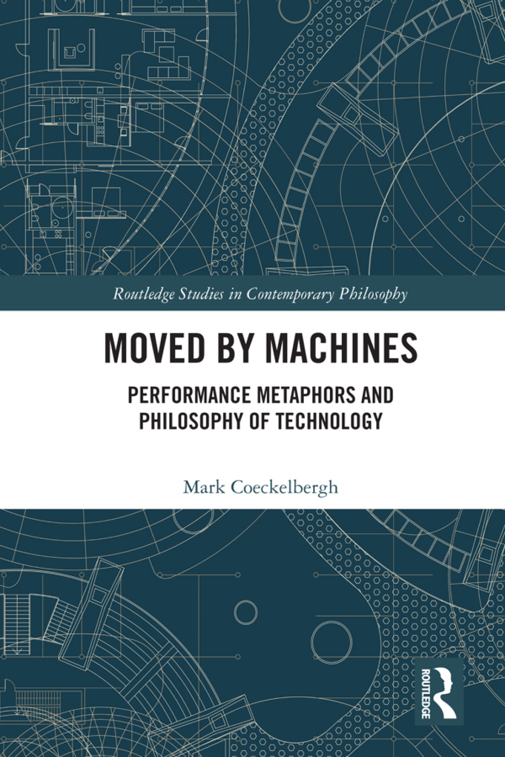 Moved by Machines Performance Metaphors and Philosophy of Technology 1st Edition