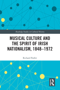 Omslagafbeelding: Musical Culture and the Spirit of Irish Nationalism, 1848–1972 1st edition 9780367346065