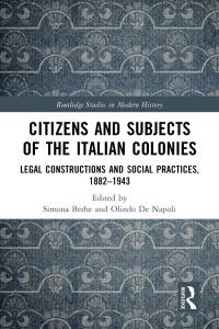 Imagen de portada: Citizens and Subjects of the Italian Colonies 1st edition 9780367621650