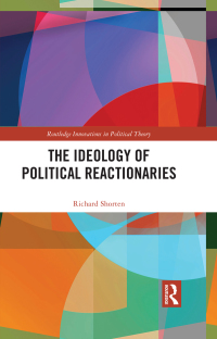 表紙画像: The Ideology of Political Reactionaries 1st edition 9781032122700