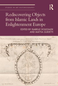 Cover image: Rediscovering Objects from Islamic Lands in Enlightenment Europe 1st edition 9780367615956