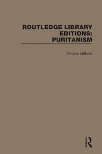 صورة الغلاف: Routledge Library Editions: Puritanism 1st edition 9780367569815