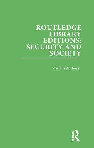 Cover image: Routledge Library Editions: Security and Society 1st edition 9780367567330
