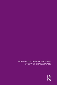 Cover image: Routledge Library Editions: Study of Shakespeare 1st edition 9780367673109