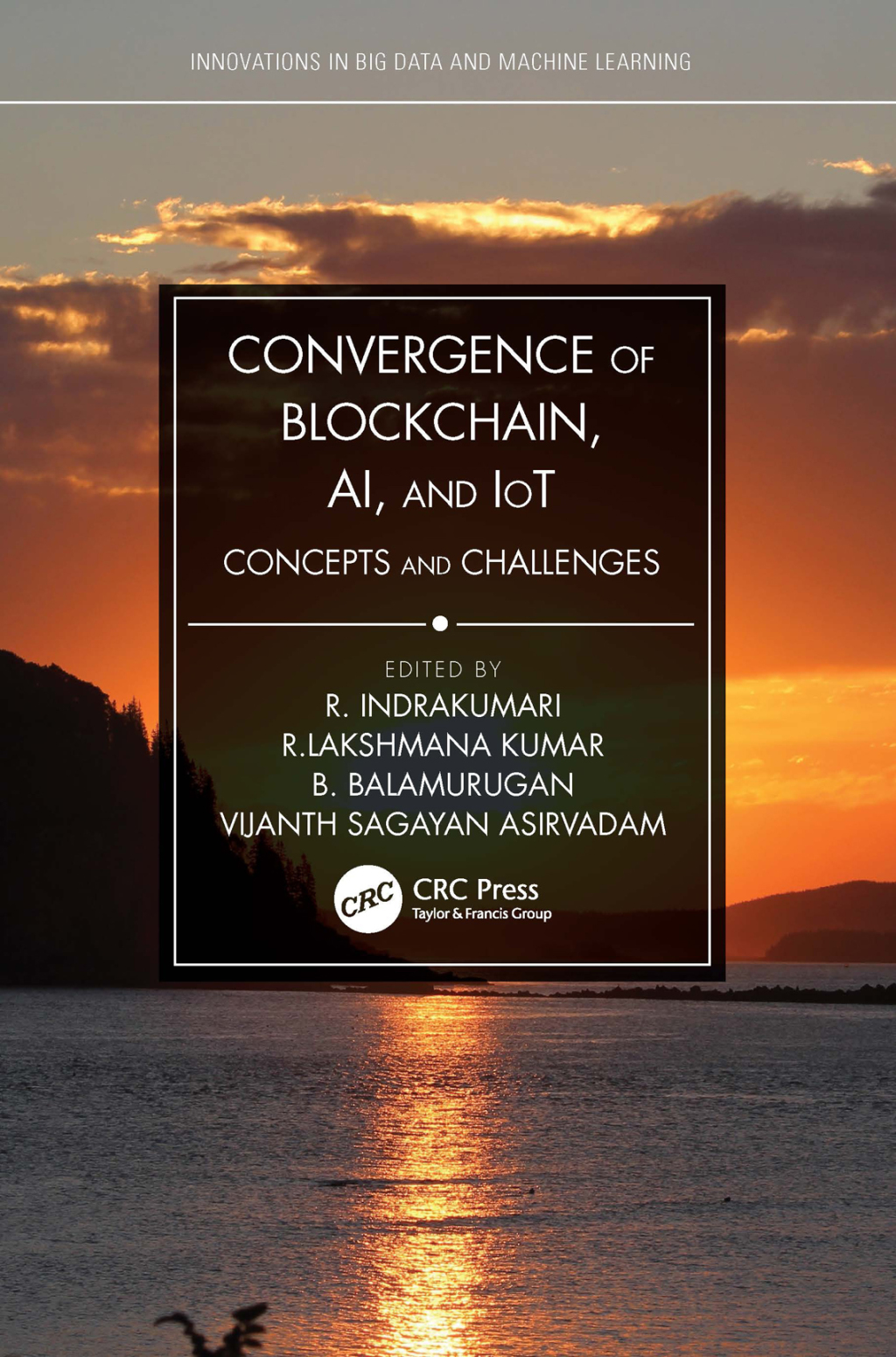 Convergence of Blockchain, AI, and IoT Concepts and Challenges 1st Edition