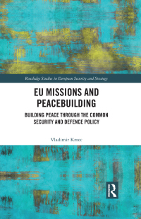Cover image: EU Missions and Peacebuilding 1st edition 9781032057286