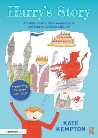 صورة الغلاف: Harry's Story: A Picture Book to Raise Awareness of and Support Children with DLD 1st edition 9781032171449
