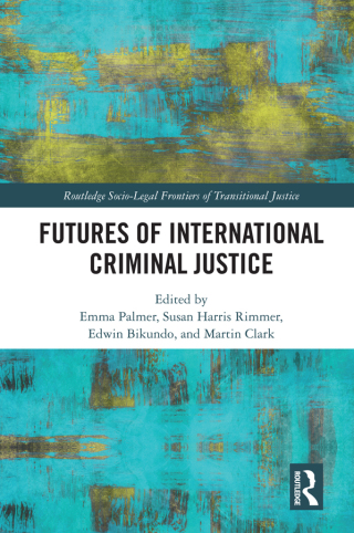 Cover image: Futures of International Criminal Justice 1st edition 9780367540791