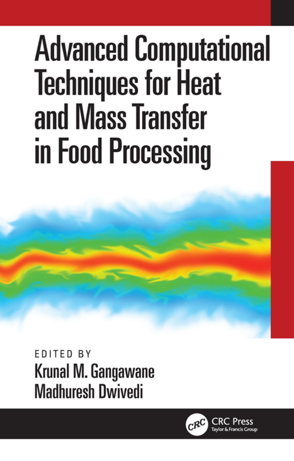 Advanced Computational Techniques for Heat and Mass Transfer in Food Processing 1st Edition