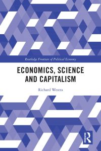 Cover image: Economics, Science and Capitalism 1st edition 9780367610425