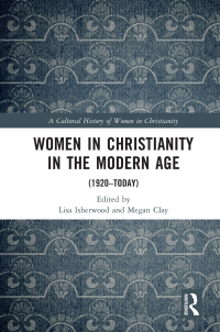 Immagine di copertina: Women in Christianity in the Modern Age 1st edition 9780367342692