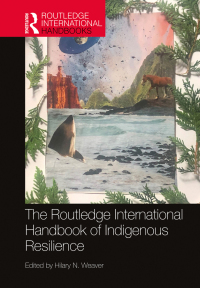 Omslagafbeelding: The Routledge International Handbook of Indigenous Resilience 1st edition 9781032567082