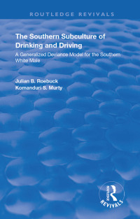 Cover image: The Southern Subculture of Drinking and Driving 1st edition 9781032167589