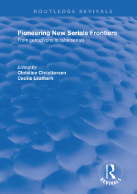 Titelbild: Pioneering New Serials Frontiers 1st edition 9781000525199