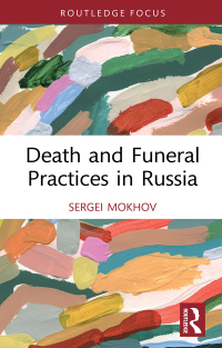 Cover image: Death and Funeral Practices in Russia 1st edition 9780367721527