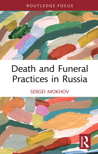 Cover image: Death and Funeral Practices in Russia 1st edition 9780367721534