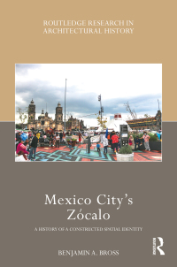 Titelbild: Mexico City’s Zócalo 1st edition 9780367510749