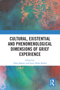 表紙画像: Cultural, Existential and Phenomenological Dimensions of Grief Experience 1st edition 9780367568115