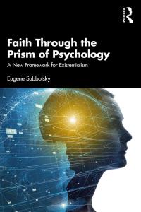 Cover image: Faith Through the Prism of Psychology 1st edition 9781032113586