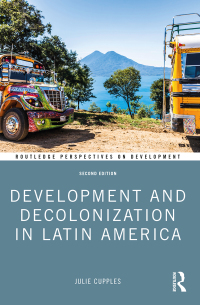 Immagine di copertina: Development and Decolonization in Latin America 2nd edition 9780367627089