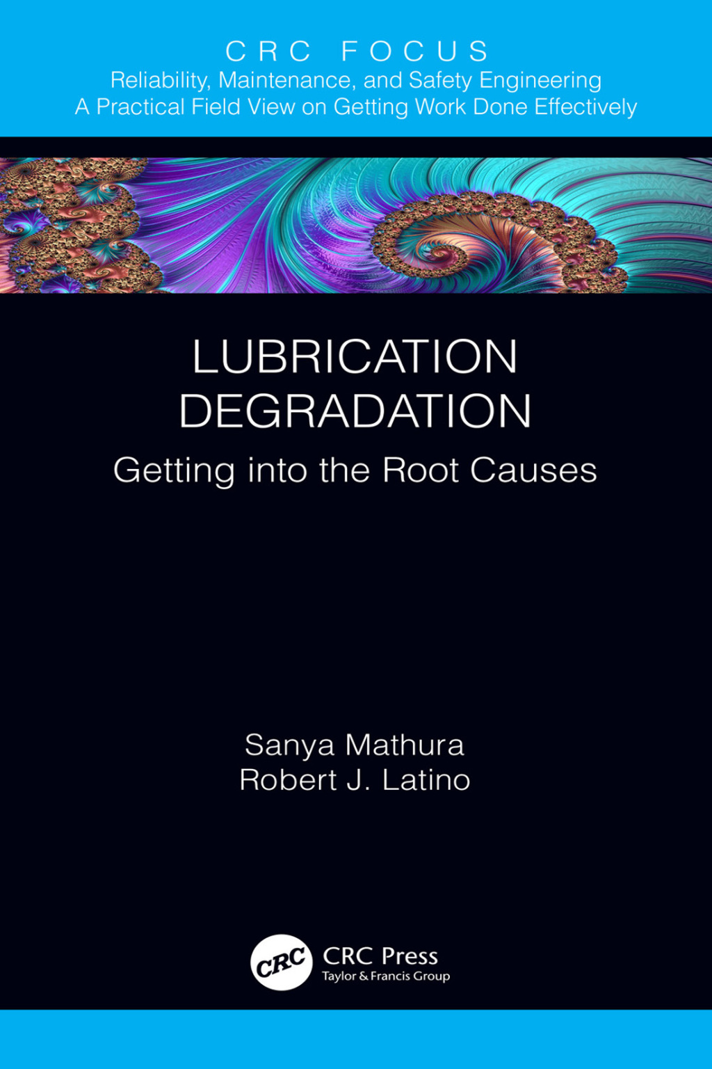 Lubrication Degradation Getting into the Root Causes 1st Edition