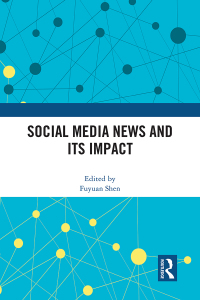 Imagen de portada: Social Media News and Its Impact 1st edition 9781032016856