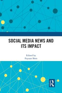 Cover image: Social Media News and Its Impact 1st edition 9781032016856