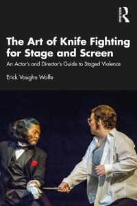 صورة الغلاف: The Art of Knife Fighting for Stage and Screen 1st edition 9780367707613