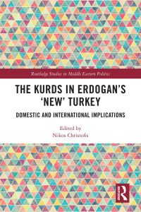 Cover image: The Kurds in Erdogan's "New" Turkey 1st edition 9780367699307