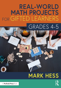 Cover image: Real-World Math Projects for Gifted Learners, Grades 4-5 1st edition 9781032190938