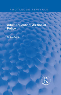 Imagen de portada: Adult Education: As Social Policy 1st edition 9781032196190