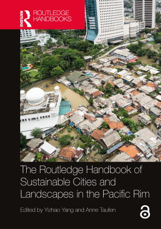 Cover image: The Routledge Handbook of Sustainable Cities and Landscapes in the Pacific Rim 1st edition 9780367471149