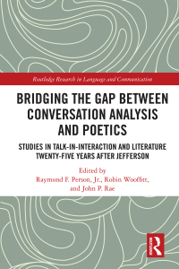 表紙画像: Bridging the Gap Between Conversation Analysis and Poetics 1st edition 9780367349509