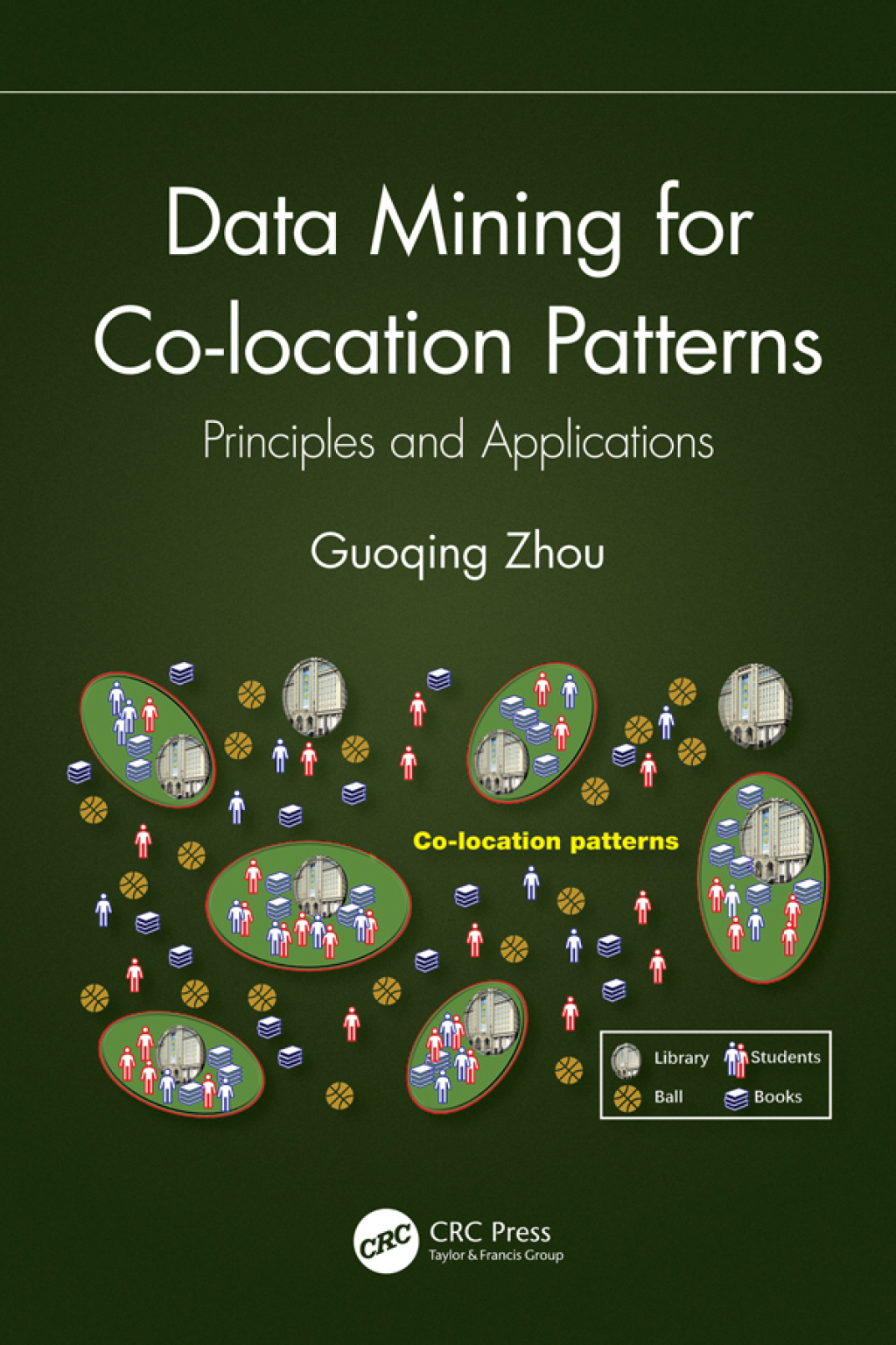 Data Mining for Co-location Patterns Principles and Applications 1st Edition