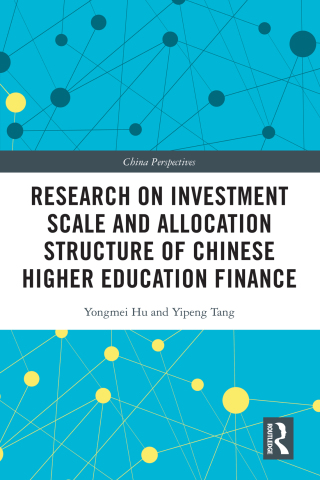 Cover image: Research on Investment Scale and Allocation Structure of Chinese Higher Education Finance 1st edition 9781032168425
