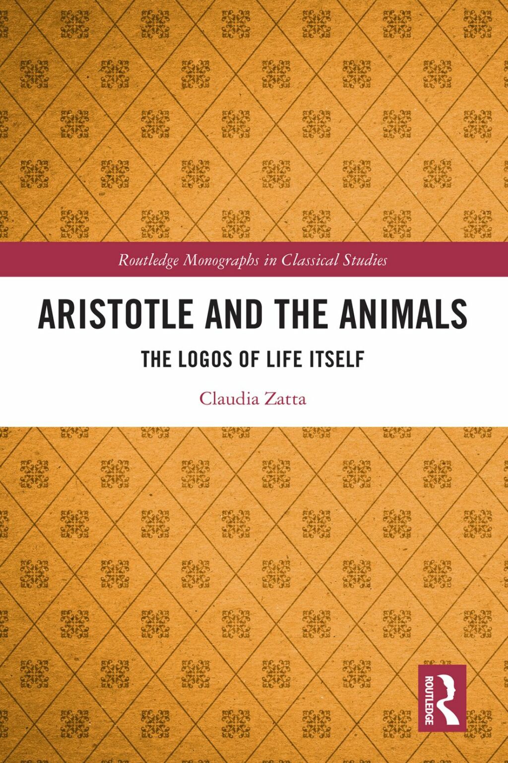 Aristotle and the Animals The Logos of Life Itself 1st Edition
